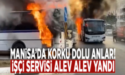 Manisa’da korku dolu anlar! İşçi servisi alev alev yandı