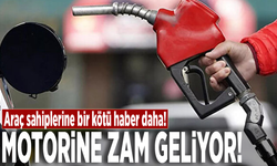 Araç sahiplerine bir kötü haber daha! Motorine zam geliyor