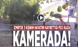 İzmir'de 3 kişinin hayatını kaybettiği feci kaza kamerada!