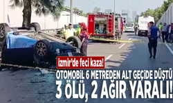 İzmir’de feci kaza! Otomobil 6 metreden alt geçide düştü: 3 ölü, 2 ağır yaralı!