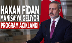 Hakan Fidan Manisa’ya geliyor: Program açıklandı