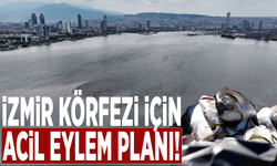 İzmir Körfezi için acil eylem planı!