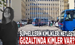 Narin Güran cinayeti... Şüphelilerin kimlikleri netleşti: Gözaltında kimler var?