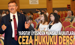 Yargıtay üyesinden Manisalı avukatlara ceza hukuku dersi