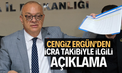 Cengiz Ergün’den icra takibiyle ilgili açıklama