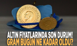 Altın fiyatlarında son durum! Gram bugün ne kadar oldu?