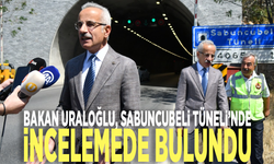 Bakan Uraloğlu, Sabuncubeli Tüneli’nde incelemede bulundu