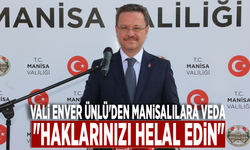 Vali Enver Ünlü'den Manisalılara veda: "Haklarınızı helal edin"