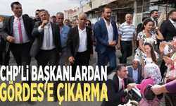 CHP'li başkanlardan Gördes'e çıkarma