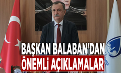 Başkan Balaban'dan önemli açıklamalar