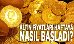 Altın fiyatları haftaya nasıl başladı? Gram bugün kaç TL?