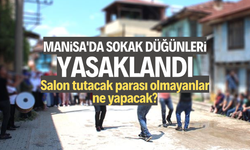 Manisa'da sokak düğünleri yasaklandı