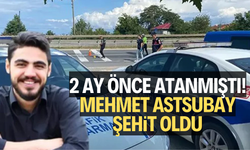 2 ay önce atanmıştı! Mehmet Astsubay şehit oldu