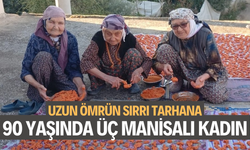 90 yaşında üç Manisalı kadın