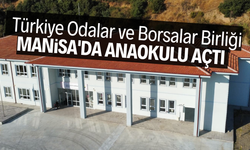 TOBB Manisa'da anaokulu açtı