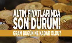 Altında son durum ne? İşte gram ve çeyrek altın fiyatları