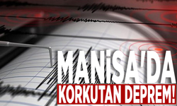 Manisa'da korkutan deprem!