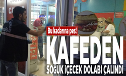 Bu kadarına pes! Kafeden soğuk içecek dolabı çalındı