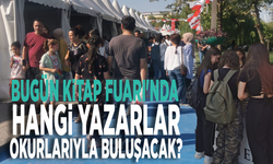 Bugün Kitap Fuarı'nda hangi yazarlar okurlarıyla buluşacak?