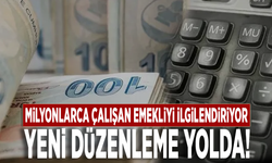 Milyonlarca çalışan emekliyi ilgilendiriyor: Yeni düzenleme yolda!