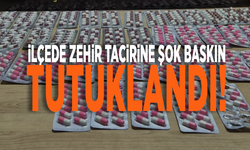 İlçede zehir tacirine şok baskın: Tutuklandı!