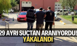 29 ayrı suçtan aranıyordu! Yakalandı