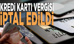 Kredi kartı vergisi iptal edildi