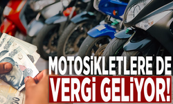 Motosikletlere de vergi geliyor!