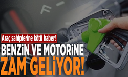 Araç sahiplerine kötü haber: Benzin ve motorine zam geliyor!