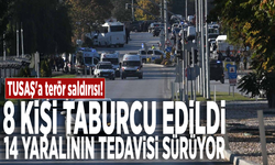 TUSAŞ'a terör saldırısı: 8 kişi taburcu edildi, 14 yaralının tedavisi sürüyor