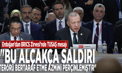 Erdoğan'dan BRICS Zirvesi’nde TUSAŞ mesajı: "Bu alçakça saldırı terörü bertaraf etme azmini perçinlemiştir"