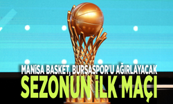 Manisa Basket, Bursaspor'u ağırlayacak: Sezonun ilk maçı