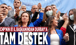 CHP'nin 81 il başkanından Durbay'a tam destek