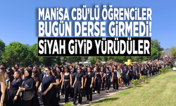 MANİSA CBÜ’LÜ ÖĞRENCİLER BUGÜN DERSE GİRMEDİ! SİYAH GİYİP YÜRÜDÜLER