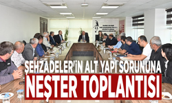 Şehzadeler'in alt yapı sorununa neşter toplantısı