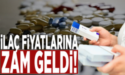 İlaç fiyatlarına zam geldi!