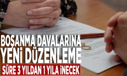 Boşanma davalarına yeni düzenleme: Süre 3 yıldan 1 yıla inecek