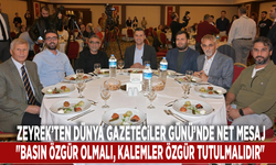 Zeyrek’ten Dünya Gazeteciler Günü’nde net mesaj: "Basın özgür olmalı, kalemler özgür tutulmalıdır"