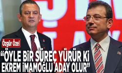 CHP Lideri Özgür Özel: "Öyle bir süreç yürür ki Ekrem İmamoğlu aday olur"