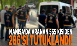 Manisa'da aranan 565 kişiden 286'sı tutuklandı!