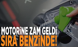 Motorine zam geldi sıra benzinde!