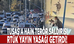 TUSAŞ'a hain terör saldırısı: RTÜK yayın yasağı getirdi!