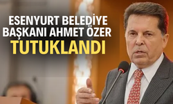 Esenyurt Belediye Başkanı Ahmet Özer tutuklandı