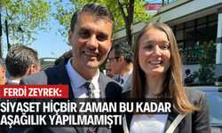 Zeyrek: Siyaset hiçbir zaman bu kadar aşağılık yapılmamıştı