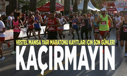 Vestel Manisa Yarı Maratonu kayıtları için son günler: Kaçırmayın