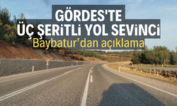 Gördes'te üç şeritli yol sevinci