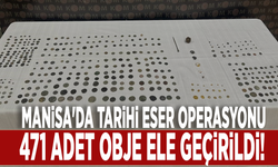 Manisa'da tarihi eser operasyonu: 471 adet obje ele geçirildi!