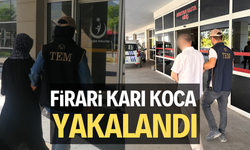 FİRARİ KARI KOCA YAKALANDI