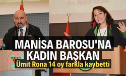 MANİSA BAROSU'NA KADIN BAŞKAN