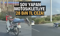 Şov yapan motosikletliye 28 bin TL ceza